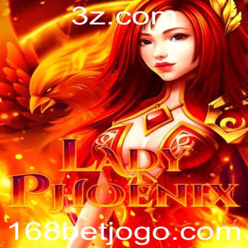 LadyPhoenix: Descubra as Aventuras e Desafios do Novo Jogo de 168bet